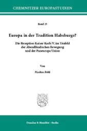 book Europa in der Tradition Habsburgs?: Die Rezeption Kaiser Karls V. im Umfeld der Abendländischen Bewegung und der Paneuropa Union