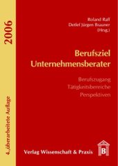 book Berufsziel Unternehmensberater: Berufszugang - Tätigkeitsbereiche - Perspektiven