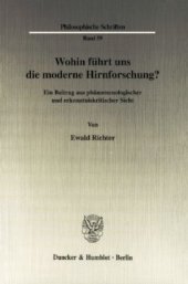 book Wohin führt uns die moderne Hirnforschung?: Ein Beitrag aus phänomenologischer und erkenntniskritischer Sicht