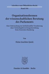 book Organisationsformen der wissenschaftlichen Beratung des Parlaments: Eine Untersuchung zur institutionellen Verankerung einer Technologiebewertungseinrichtung beim Deutschen Bundestag