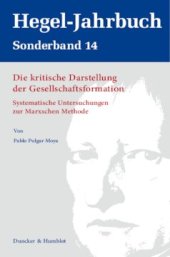 book Die kritische Darstellung der Gesellschaftsformation: Systematische Untersuchungen zur Marxschen Methode