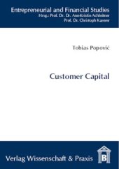 book Customer Capital: Die Wertschöpfung von E-Commerce-Unternehmen und ihre zweckadäquate Bewertung aus Perspektive des Aktienresearch