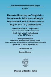 book Dezentralisierung im Vergleich - Kommunale Selbstverwaltung in Deutschland und Südostasien am Beginn des 21. Jahrhunderts / Decentralization in Comparison - Local Governance in Germany and South East Asia in the Beginning of the 21st Century: Vorträge und