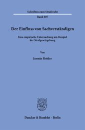 book Der Einfluss von Sachverständigen: Eine empirische Untersuchung am Beispiel der Strafgesetzgebung