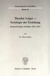 book Theodor Geiger - Soziologie der Erziehung: Braunschweiger Schriften 1929 - 1933