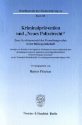 book Kriminalprävention und »Neues Polizeirecht«: Zum Strukturwandel des Verwaltungsrechts in der Risikogesellschaft. Vorträge und Berichte in der Speyerer Werkstatt zur inneren Sicherheit über »Kriminalprävention in staatlicher und zivilgesellschaftlicher Ver