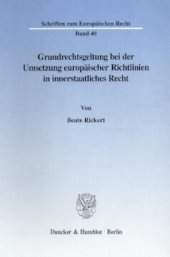 book Grundrechtsgeltung bei der Umsetzung europäischer Richtlinien in innerstaatliches Recht