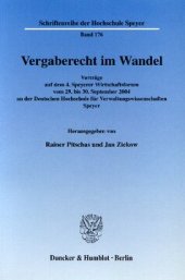 book Vergaberecht im Wandel: Vorträge auf dem 4. Speyerer Wirtschaftsforum vom 29. bis 30. September 2004 an der Deutschen Hochschule für Verwaltungswissenschaften Speyer