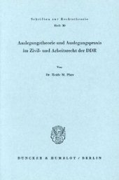 book Auslegungstheorie und Auslegungspraxis im Zivil- und Arbeitsrecht der DDR