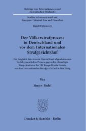 book Der Völkerstrafprozess in Deutschland und vor dem Internationalen Strafgerichtshof: Ein Vergleich des ersten in Deutschland abgeschlossenen Verfahrens mit dem Prozess gegen den ehemaligen Vizepräsidenten der DR Kongo Bemba Gombo vor dem Internationalen St