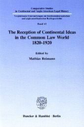 book The Reception of Continental Ideas in the Common Law World 1820–1920