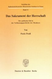 book Das Sakrament der Herrschaft: Der politische Eid in der Verfassungsgeschichte des Okzidents. Aus dem Italienischen von Judith Elze