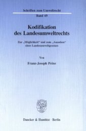 book Kodifikation des Landesumweltrechts: Zur »Möglichkeit« und zum »Aussehen« eines Landesumweltgesetzes