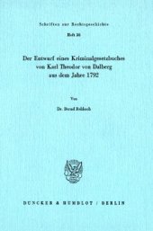 book Der Entwurf eines Kriminalgesetzbuches von Karl Theodor von Dalberg aus dem Jahre 1792