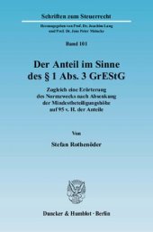 book Der Anteil im Sinne des § 1 Abs. 3 GrEStG: Zugleich eine Erörterung des Normzwecks nach Absenkung der Mindestbeteiligungshöhe auf 95 v. H. der Anteile