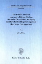 book Der Konflikt zwischen einer erbrechtlichen Bindung aus erster Ehe und einer Verfügung des überlebenden Ehegatten zugunsten eines neuen Lebenspartners