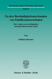 book Zu den Beständigkeitsmerkmalen von Familienunternehmen: Eine Analyse aus soziologischer und mikrotheoretischer Sicht