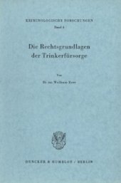 book Die Rechtsgrundlagen der Trinkerfürsorge