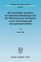 book Der Auswärtige Ausschuss des Deutschen Bundestages und die Mitwirkung des Parlaments an der auswärtigen und internationalen Politik