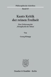 book Kants Kritik der reinen Freiheit: Eine Erörterung der »Metaphysik der Sitten«