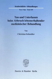 book Tun und Unterlassen beim Abbruch lebenserhaltender medizinischer Behandlung