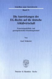 book Die Auswirkungen des EG-Rechts auf die deutsche Abfallwirtschaft: Umsetzungsdefizite und gesetzgeberischer Handlungsbedarf