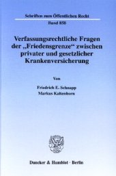 book Verfassungsrechtliche Fragen der »Friedensgrenze« zwischen privater und gesetzlicher Krankenversicherung