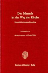 book Der Mensch ist der Weg der Kirche: Festschrift für Johannes Schasching