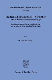 book Elektronische Marktplätze – Vermittler ohne Produktverantwortung?: Produktbezogene Pflichten und Haftung von Betreibern elektronischer Marktplätze