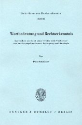 book Wortbedeutung und Rechtserkenntnis: Entwickelt an Hand einer Studie zum Verhältnis von verfassungskonformer Auslegung und Analogie