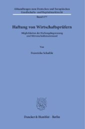 book Haftung von Wirtschaftsprüfern: Möglichkeiten der Haftungsbegrenzung und Mitverschuldenseinwand