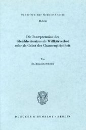 book Die Interpretation des Gleichheitssatzes als Willkürverbot oder als Gebot der Chancengleichheit