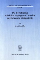 book Die Bewältigung hoheitlich begangenen Unrechts durch fremde Zivilgerichte