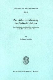 book Zur Arbeitsverfassung des Spätmittelalters: Eine Darstellung mittelalterlichen Arbeitsrechts aus der Zeit nach der großen Pest