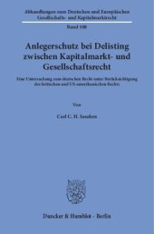 book Anlegerschutz bei Delisting zwischen Kapitalmarkt- und Gesellschaftsrecht: Eine Untersuchung zum deutschen Recht unter Berücksichtigung des britischen und US-amerikanischen Rechts