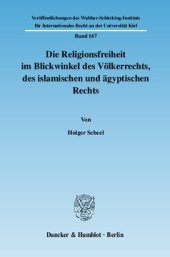 book Die Religionsfreiheit im Blickwinkel des Völkerrechts, des islamischen und ägyptischen Rechts