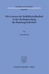 book Die Grenzen der Beihilfestrafbarkeit in der Rechtsprechung des Bundesgerichtshofs