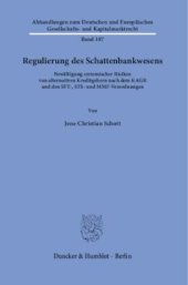 book Regulierung des Schattenbankwesens: Bewältigung systemischer Risiken von alternativen Kreditgebern nach dem KAGB und den SFT-, STS- und MMF-Verordnungen