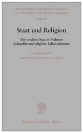 book Staat und Religion: Der moderne Staat im Rahmen kultureller und religiöser Lebenselemente