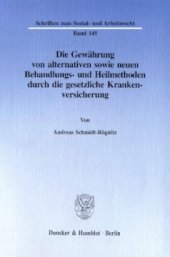 book Die Gewährung von alternativen sowie neuen Behandlungs- und Heilmethoden durch die gesetzliche Krankenversicherung