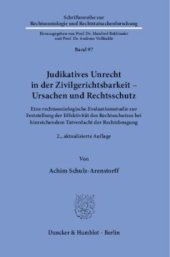 book Judikatives Unrecht in der Zivilgerichtsbarkeit – Ursachen und Rechtsschutz: Eine rechtssoziologische Evaluationsstudie zur Feststellung der Effektivität des Rechtsschutzes bei hinreichendem Tatverdacht der Rechtsbeugung