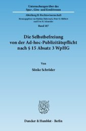 book Die Selbstbefreiung von der Ad-hoc-Publizitätspflicht nach § 15 Absatz 3 WpHG