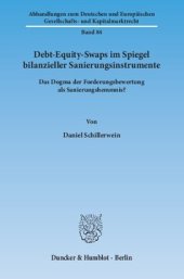 book Debt-Equity-Swaps im Spiegel bilanzieller Sanierungsinstrumente: Das Dogma der Forderungsbewertung als Sanierungshemmnis?