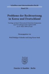 book Probleme der Rechtssetzung in Korea und Deutschland: Vorträge auf dem 8. Koreanisch-Deutschen Symposium zum Verwaltungsrechtsvergleich 2018 am 15. März 2018 in Seoul