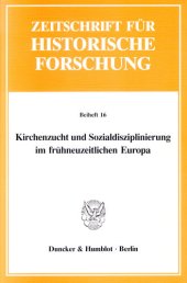 book Kirchenzucht und Sozialdisziplinierung im frühneuzeitlichen Europa: (Mit einer Auswahlbibliographie)