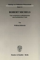 book Robert Michels: Vom sozialistisch-syndikalistischen zum faschistischen Credo