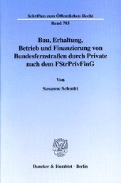 book Bau, Erhaltung, Betrieb und Finanzierung von Bundesfernstraßen durch Private nach dem FStrPrivFinG