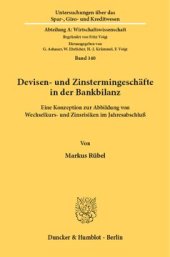 book Devisen- und Zinstermingeschäfte in der Bankbilanz: Eine Konzeption zur Abbildung von Wechselkurs- und Zinsrisiken im Jahresabschluß