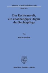 book Der Rechtsanwalt, ein unabhängiges Organ der Rechtspflege