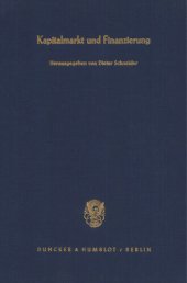 book Kapitalmarkt und Finanzierung: Jahrestagung des Vereins für Socialpolitik, Gesellschaft für Wirtschafts- und Sozialwissenschaften, in München vom 15. - 17. September 1986